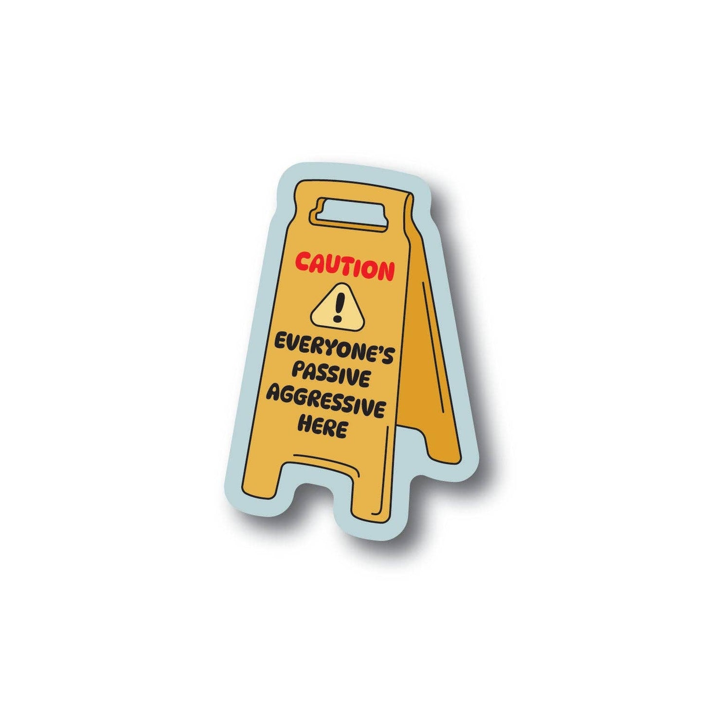 Passive Aggressive Sticker