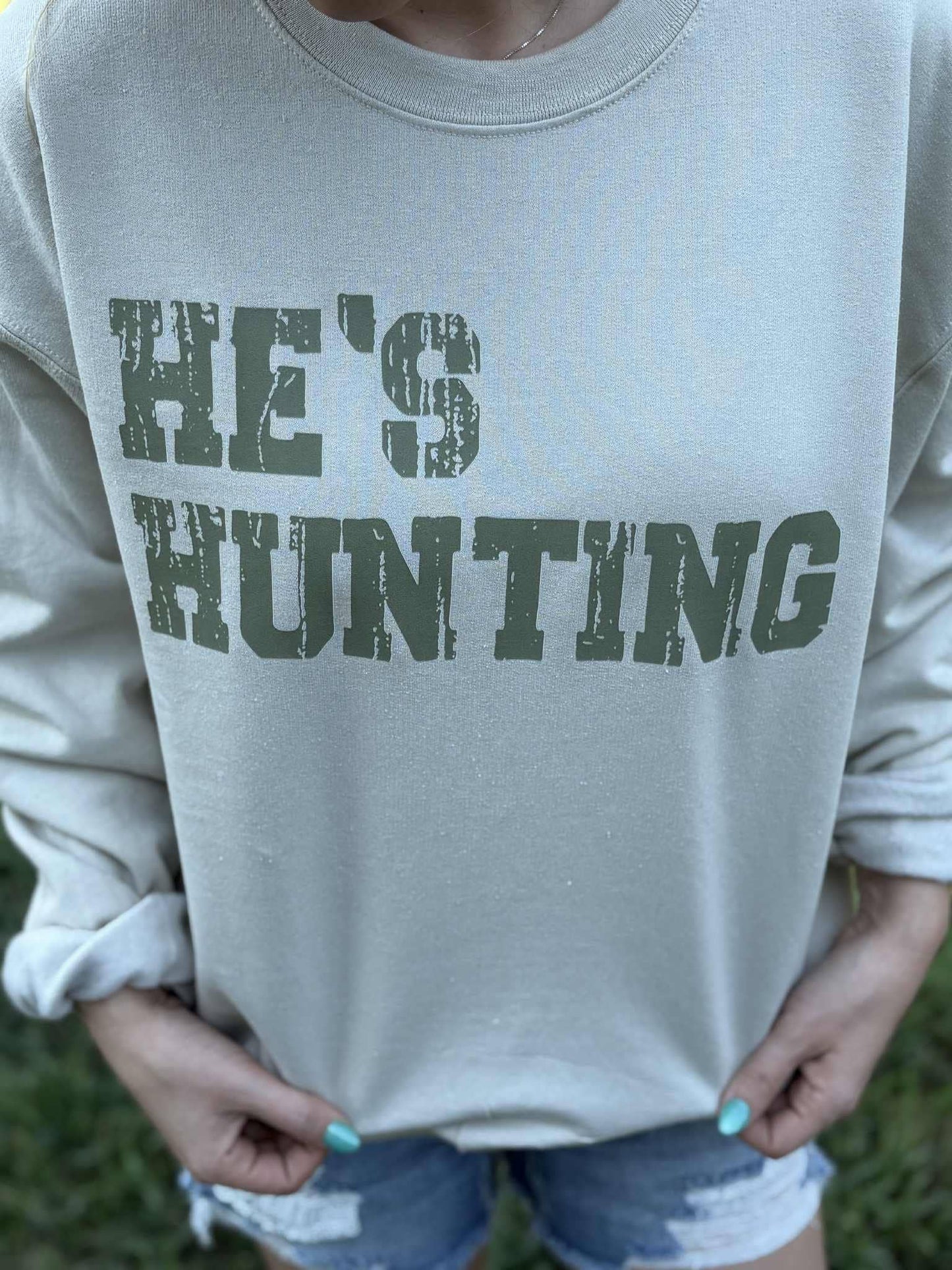 He's Hunting Crewneck