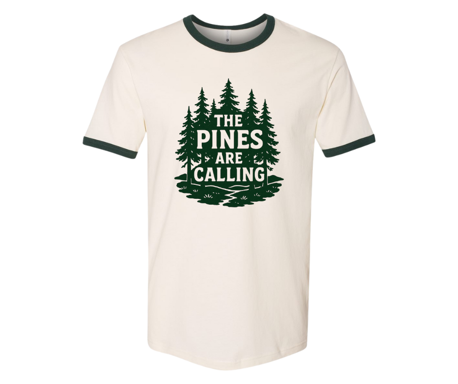 The Pines are Calling Tee